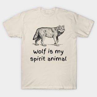 Wolf Is My Spirit Animal | Embracing My Spirit Animal T-Shirt